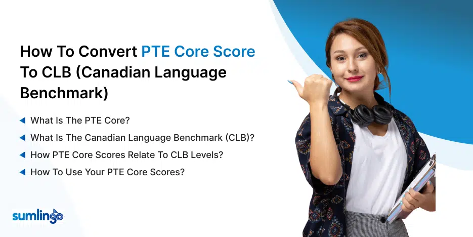 How to Convert PTE Core Score to CLB