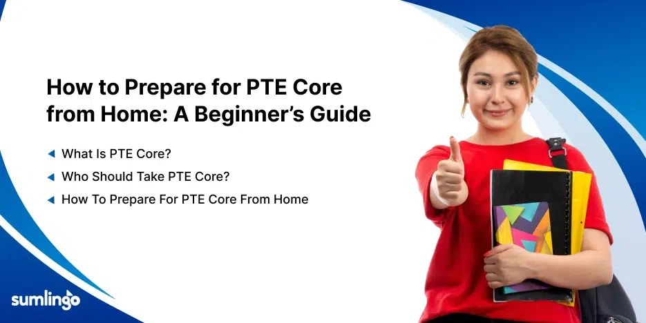 How to Prepare for PTE Core from Home